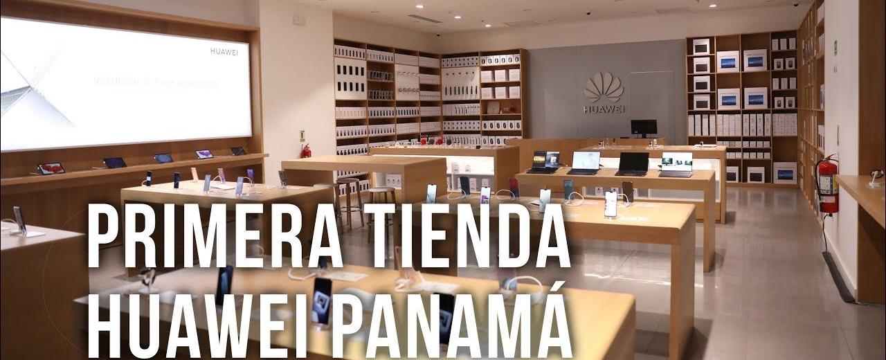 Primera tienda Huawei en Panamá